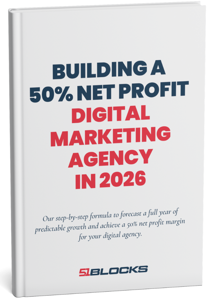 Build A 50% Profit Digital Marketing Agency 2026 - 51Blocks